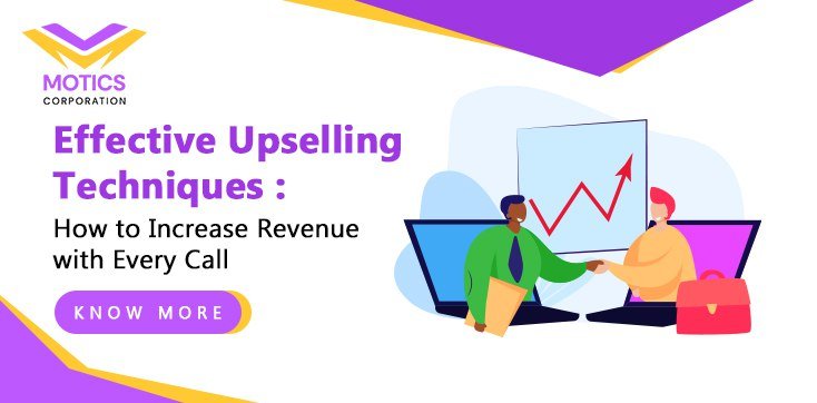 Effective Upselling Techniques: How to Increase Revenue with Every Call