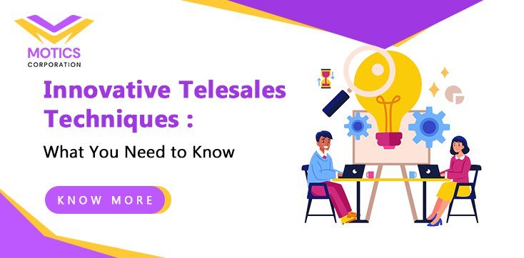 Innovative Telesales Techniques: What You Need to Know