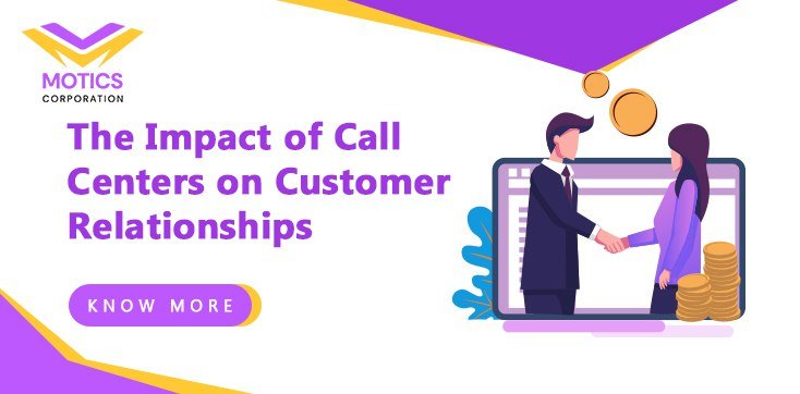 The Impact of Call Centers on Customer Relationships