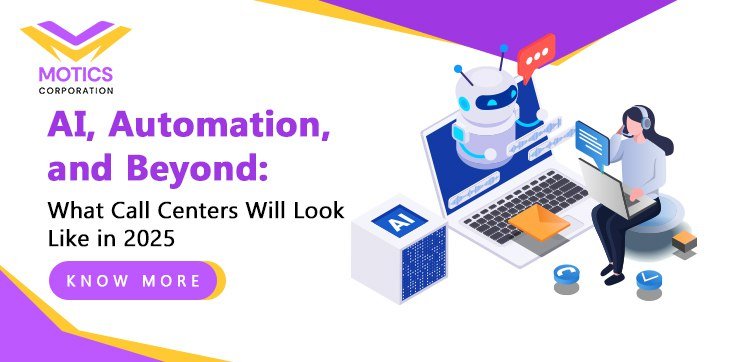 AI, Automation, and Beyond: What Call Centers Will Look Like in 2025